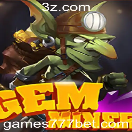 Explorando GemMiner: O Jogo de Aventura com Emoção 777 Bet