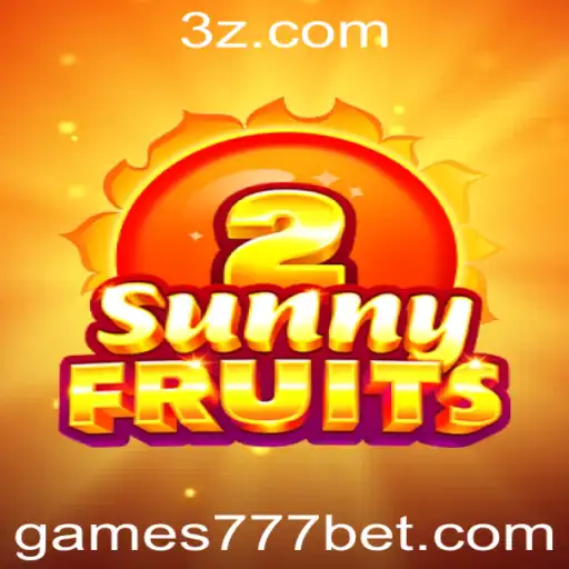 Explorando o Empolgante Mundo de SunnyFruits2 e a Estratégia de Jogo com 777 Bet